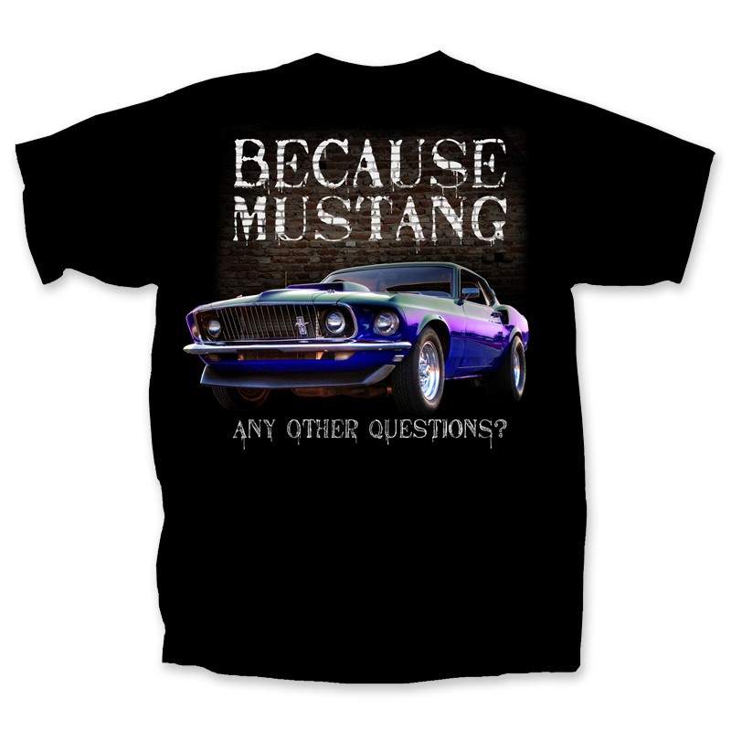 T-Shirt Because Mustang Black